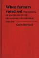 When Farmers Voted Red: The Gospel of Socialism in the Oklahoma Countryside, 1910-1924