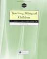 Teaching Bilingual Children: Beliefs and Behaviors