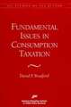 Fundamental Issues in Consumption Taxation