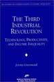 The Third Industrial Revolution: Technology, Productivity, and Income Inequality