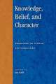 Knowledge, Belief, and Character