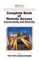 Complete Book of Remote Access: Connectivity and Security