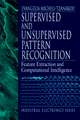 Supervised and Unsupervised Pattern Recognition: Feature Extraction and Computational Intelligence