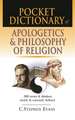 Pocket dictionary of apologetics & philosophy of – 300 Terms And Thinkers Clearly And Concisely Defined