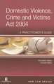 Domestic Violence, Crime and Victims ACT 2004: A Practitioner's Guide