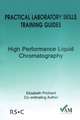 Practical Laboratory Skills Training Guides: High Performance Liquid Chromatography