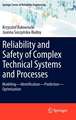 Reliability and Safety of Complex Technical Systems and Processes: Modeling – Identification – Prediction - Optimization