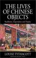 The Lives of Chinese Objects