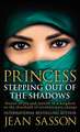 Sasson, J: Princess: Stepping Out Of The Shadows