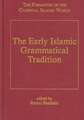 The Early Islamic Grammatical Tradition