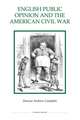 English Public Opinion and the American Civil War