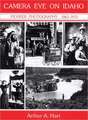 Camera Eye on Idaho: Pioneer Photography, 1863-1913