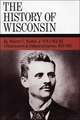 The History of Wisconsin, Volume III: Urbanization & Industrialization 1873-1893