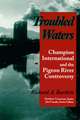 Troubled Waters: Champion International Pigeon River Controversy