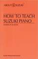 How to Teach Suzuki Piano