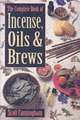 The Complete Book of Incense, Oils & Brews