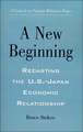 A New Beginning: Recasting the U.S.-Japan Economic Relationship