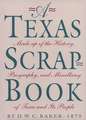 A Texas Scrap-Book Made Up of the History, Biography and Miscellany of Texas and Its People