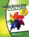 Null Learn Every Day about Colors: 100 Best Ideas from Teachers