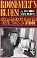 Rooseveltas Blues: African-American Blues and Gospel Songs on FDR