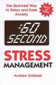 60 Second Stress Management: The Quickest Way to Relax and Ease Anxiety