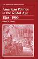 American Politics in the Gilded Age 1868–1900