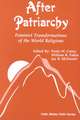 After Patriarchy: Feminist Transformations of the World Religions