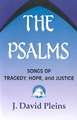 The Psalms: Songs of Tragedy, Hope, and Justice