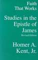 Faith That Works: Studies in the Epistle of James