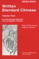 Written Standard Chinese, Volume Four: An Intermediate Reading Text for Modern Chinese