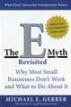 The E-Myth Revisited: Why Most Small Businesses Don't Work and What to Do About It