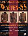 Camouflage Uniforms of the Waffen-SS: A Photographic Reference