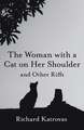 The Woman with a Cat on Her Shoulder: and Other Riffs