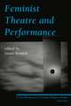 Feminist Theatre and Performance: Critical Perspectives on Canadian Theatre in English Volume 4