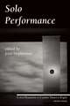 Solo Performance: Critical Perspectives on Canadian Theatre in English; Vol. 20