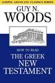 How to Read the Greek New Testament