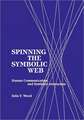 Spinning the Symbolic Web: Human Communication as Symbolic Interaction