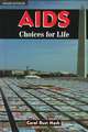 AIDS: Choices for Life