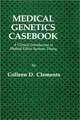 Medical Genetics Casebook: A Clinical Introduction to Medical Ethics Systems Theory