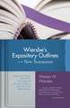 Wiersbe's Expository Outlines on the New Testament: Chapter-By-Chapter Through the New Testament with One of Today's Most Respected Bible Teachers