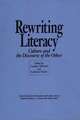 Rewriting Literacy: Culture and the Discourse of the Other