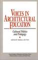 Voices in Architectural Education: Cultural Politics and Pedagogy