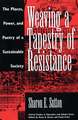 Weaving a Tapestry of Resistance: The Places, Power, and Poetry of a Sustainable Society