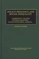 Policy, Pedagogy, and Social Inequality: Community College Student Realities in Post-Industrial America