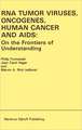 RNA Tumor Viruses, Oncogenes, Human Cancer and AIDS: On the Frontiers of Understanding: Proceedings of the International Conference on RNA Tumor Viruses in Human Cancer, Denver, Colorado, June 10–14, 1984