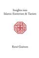 Insights Into Islamic Esoterism and Taoism