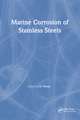 Marine Corrosion of Stainless Steels: Testing, Selection, Experience, Protection and Monitoring