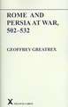 Rome and Persia at War, 502-532