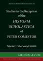 Studies in the Reception of the Historia Scholastica of Peter Comestor