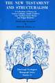 The New Testament and Structuralism: A Collection of Essays by Corina Galland, Claude Chabrol, Guy Vuillod, Louis Marin, and Edgar Haulotte